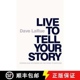 预订 Live to Tell Your Story: Stories and Decisions on the Road to Success [9780578108544]