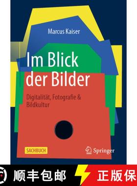【3-4周达】Im Blick Der Bilder: Digitalität, Fotografie & Bildkultur [9783658412647]