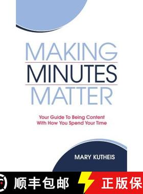 【3-4周达】Making Minutes Matter: Your Guide To Being Content With How You Spend Your Time [9781732848405]