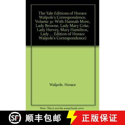 【3-4周达】The Yale Editions of Horace Walpole's Correspondence, Volume 31 : With Hannah More, Lady B... [9780300007138]