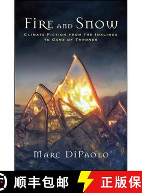 【3-4周达】Fire and Snow : Climate Fiction from the Inklings to Game of Thrones [9781438470467]