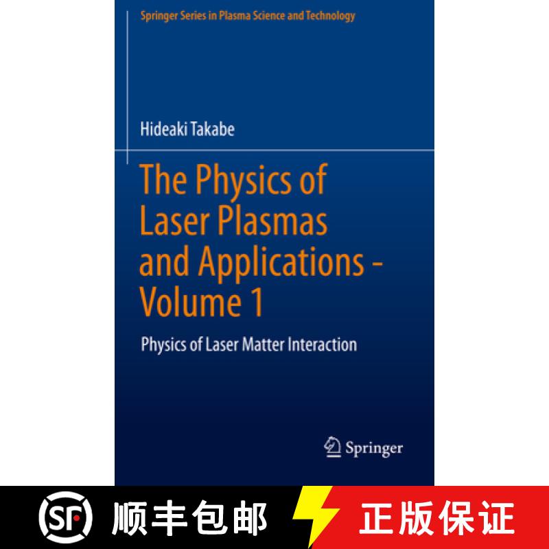 【3-4周达】The Physics of Laser Plasmas and Applications - Volume 1: Physics of Laser Matter Interaction [9783030496159]