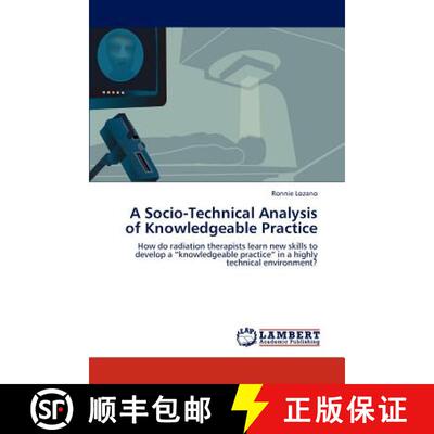 预订 A Socio-Technical Analysis of Knowledgeable Practice [9783659301735]