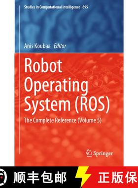 【3-4周达】Robot Operating System (ROS) : The Complete Reference (Volume 5) [9783030459581]