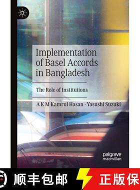 【3-4周达】Implementation of Basel Accords in Bangladesh : The Role of Institutions [9789811634741]
