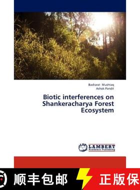 预订 Biotic interferences on Shankeracharya Forest Ecosystem [9783846540343]