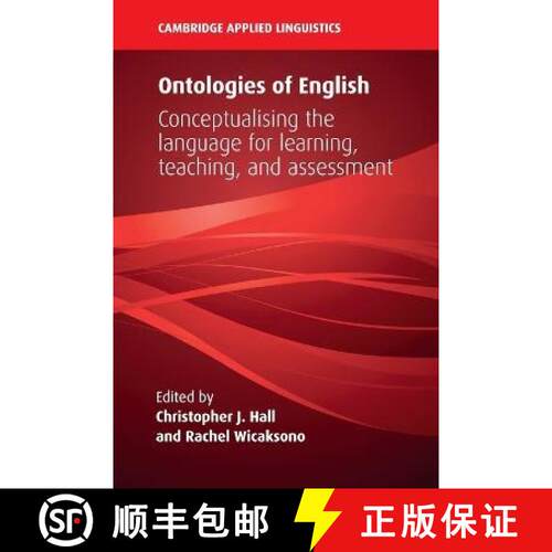 预订 Ontologies of English: Conceptualising the Language for Learning, Teaching, and Assessment [9781108710633]