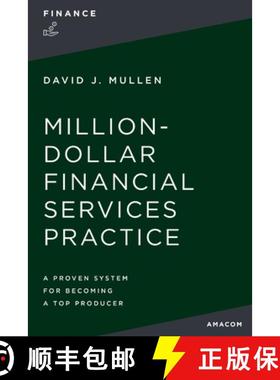 【3-4周达】The Million-Dollar Financial Services Practice: A Proven System for Becoming a Top Producer [9781400238804]