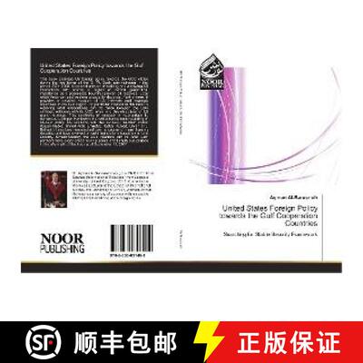 预订 United States Foreign Policy towards the Gulf Cooperation Countries [9783330851498]