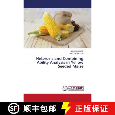 预订 Heterosis and Combining Ability Analysis in Yellow Seeded Maize [9786202921343]