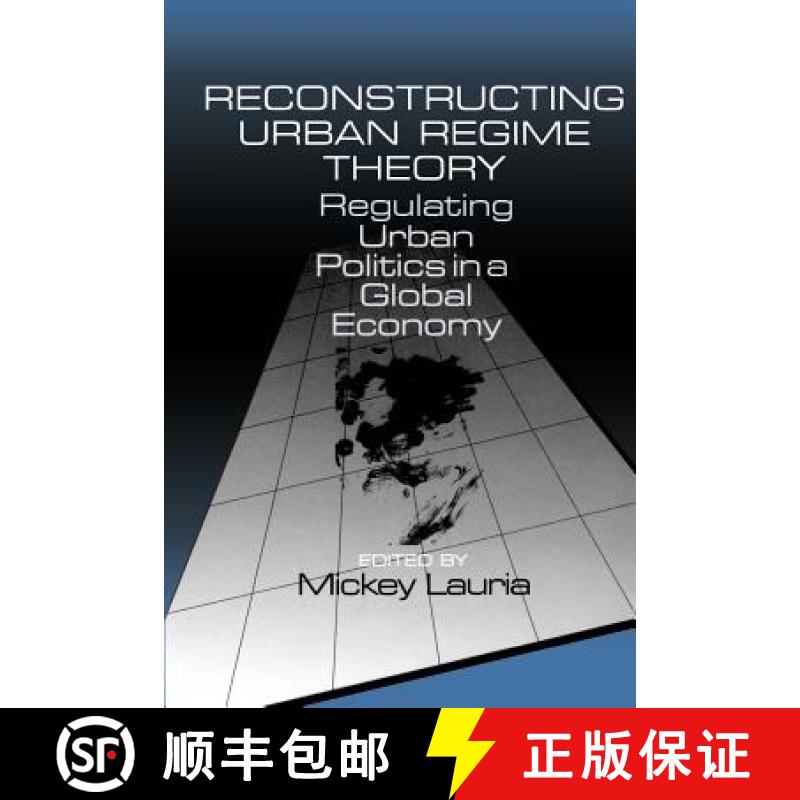【3-4周达】Reconstructing Urban Regime Theory: Regulating Urban Politics in a Global Economy [9780761901518]