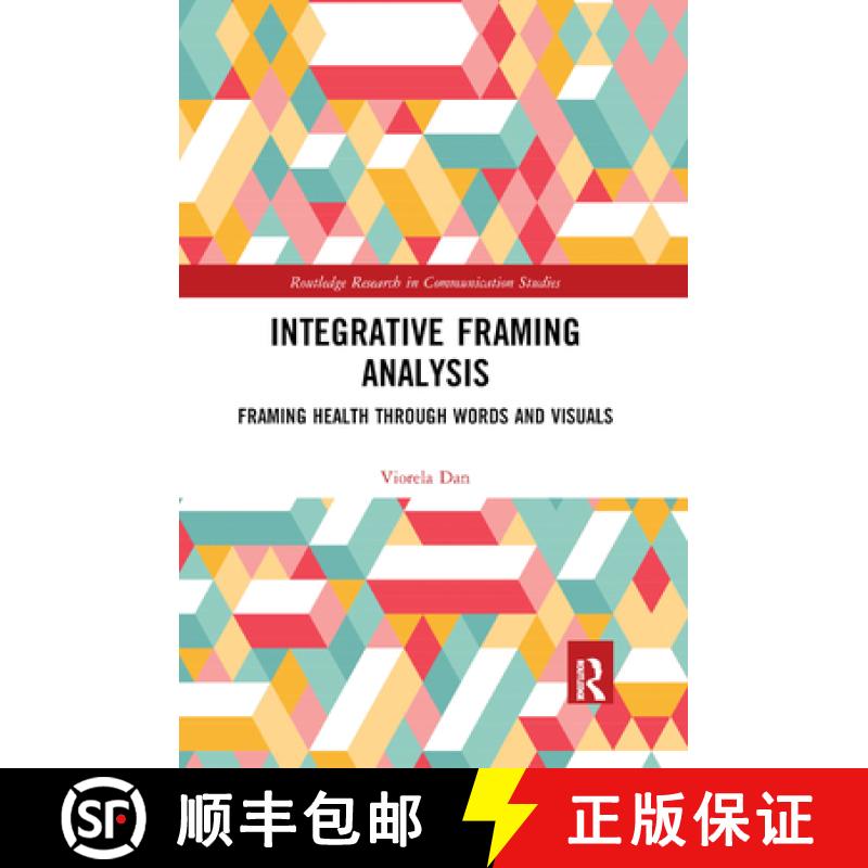 【3-4周达】Integrative Framing Analysis: Framing Health Through Words and Visuals [9780367889081]