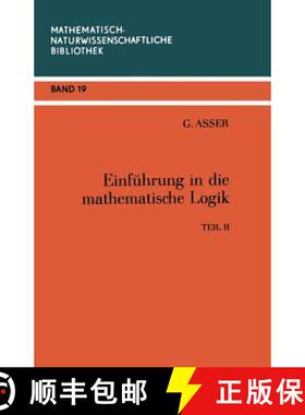 【3-4周达】Einführung in die Mathematische Logik : Teil II Prädikatenkalkül der Ersten Stufe [9783322007186]