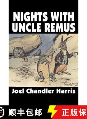 【3-4周达】Nights with Uncle Remus by Joel Chandler Harris, Fiction, Classics [9781606640357]