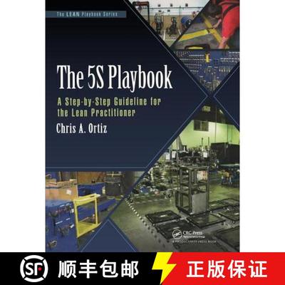 【3-4周达】The 5s Playbook: A Step-By-Step Guideline for the Lean Practitioner [9781498730358]