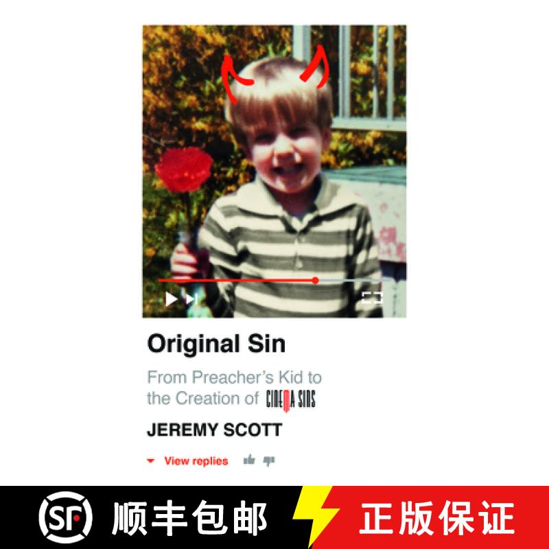 【3-4周达】Original Sin: From Preacher's Kid to the Creation of CinemaSins (and 3.5 billion+ views): ... [9781684425532]