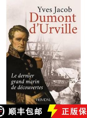 【3-4周达】Dumont D'Urville: Le Dernier Grand Marin De DeCouvertes [9782840484684]