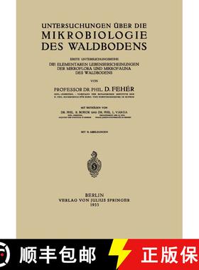 【3-4周达】Untersuchungen UEber Die Mikrobiologie Des Waldbodens: Erste Untersuchungsreihe: Die Eleme... [9783642986932]