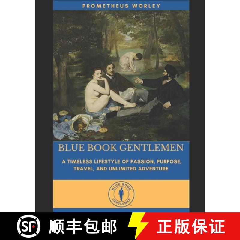 【2-3周达】Blue Book Gentlemen: A Timeless Lifestyle of Passion, Purpose, Travel, and Unlimited Adven... [9781736995815]