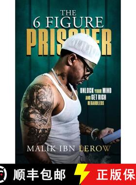 【3-4周达】The 6 Figure Prisoner: Unlock Your Mind And Get Rich Regardless [9780578375243]