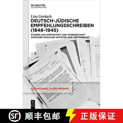 【3-4周达】Deutsch-Jüdische Empfehlungsschreiben (1848-1945): Studien Aus Wirtschaft Und Wissenschaf... [9783111388984]