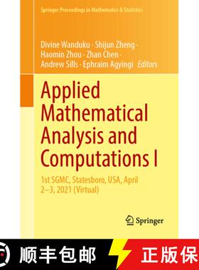 【3-4周达】Applied Mathematical Analysis and Computations I : 1st SGMC, Statesboro, USA, April 2-3, 2... [9783031697050]
