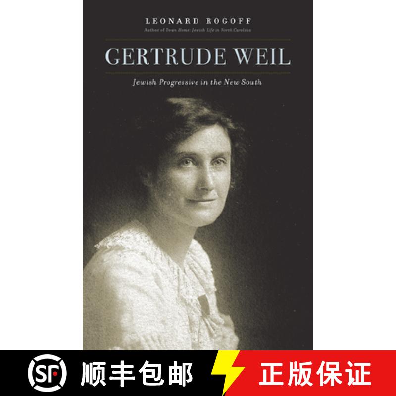 预订 Gertrude Weil: Jewish Progressive in the New South [9781469668581]