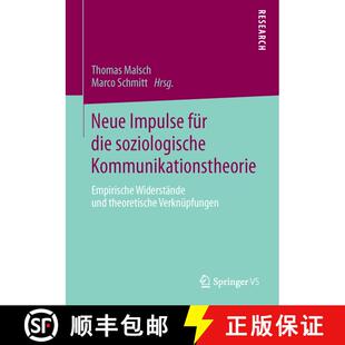 【3-4周达】Neue Impulse für die soziologische Kommunikationstheorie : Empirische Widerstände und th... [9783658002237]