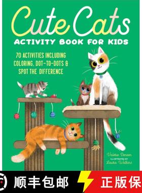 预订 Cute Cats Activity Book for Kids: 70 Activities Including Coloring, Dot-To-Dots & Spot the Diffe... [9781647396114]