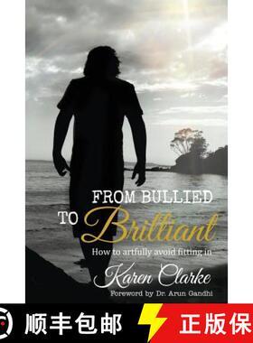 【3-4周达】From Bullied to Brilliant: How to artfully avoid fitting in [9780987564801]