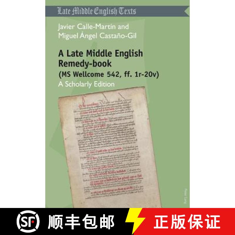 【3-4周达】A Late Middle English Remedy-book (MS Wellcome 542, ff. 1r-20v) : A Scholarly Edition [9783034313698]