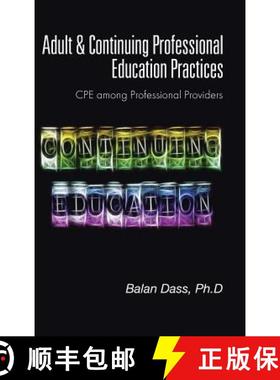 【3-4周达】Adult & Continuing Professional Education Practices: CPE among Professional Providers [9781482828030]