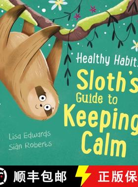 【3-4周达】Healthy Habits: Sloth's Guide to Keeping Calm [9781445182285]