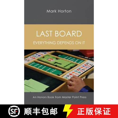 【3-4周达】Last Board: Everything Depends on It - An Honors Book from Master Point Press [9781771401845]