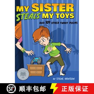 现货 My Sister Steals My Toys: And 109 Other Funny Poems [9781942514015]