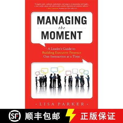 【3-4周达】Managing The Moment (Revised April 2022): A Leader's Guide to Building Executive Presence ... [9781599323930]