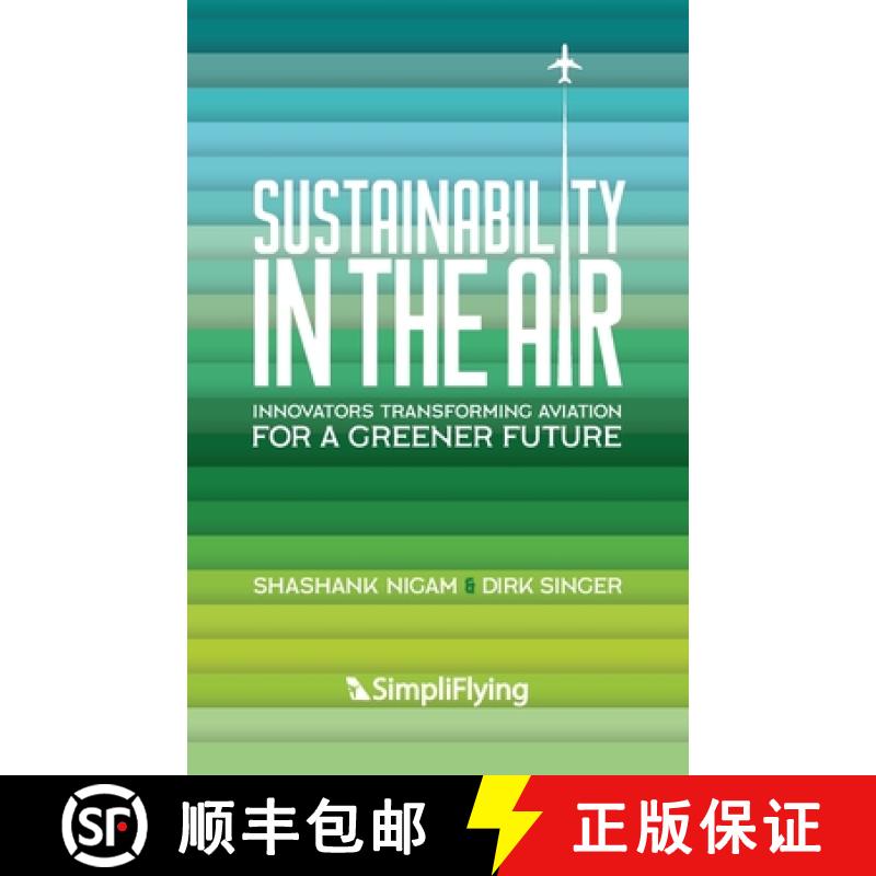 【2-3周达】Sustainability in the Air: Innovators Transforming Aviation for a Greener Future [9781956955811]