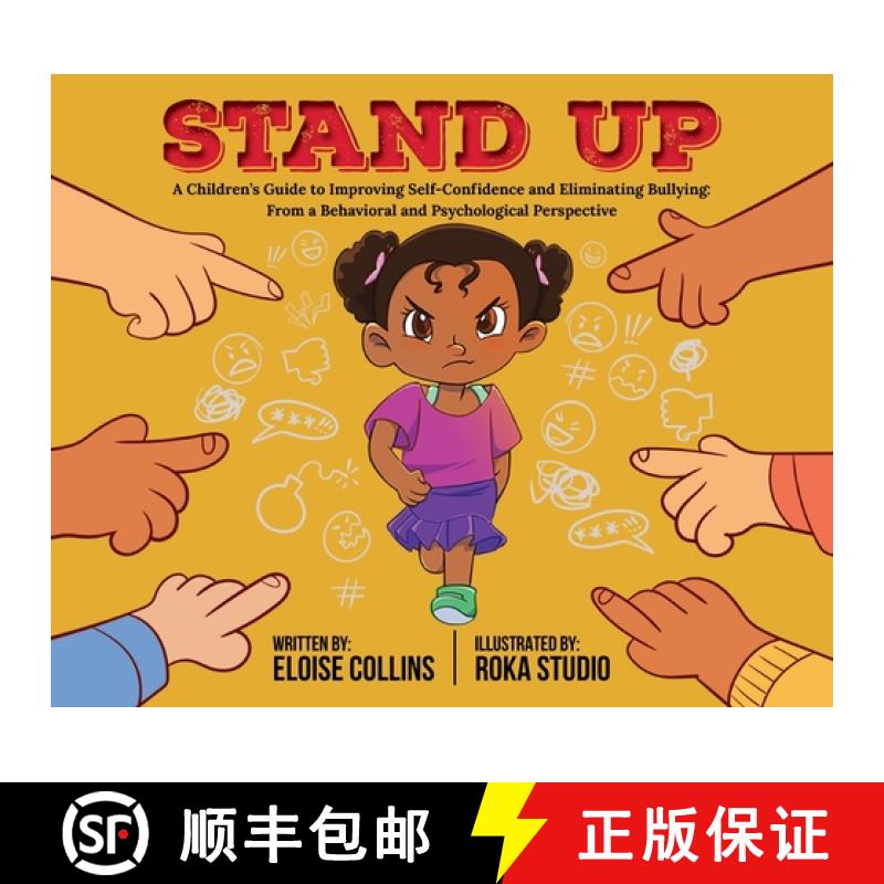 【2-3周达】Stand Up: A Children's Guide to Improving Self-Confidence and Eliminating Bullying: From a... [9781962366151]