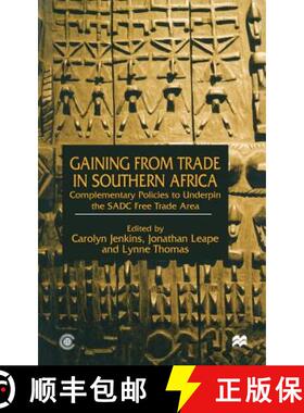 【3-4周达】Gaining from Trade in Southern Africa : Complementary Policies to Underpin the SADC Free T... [9781349417544]