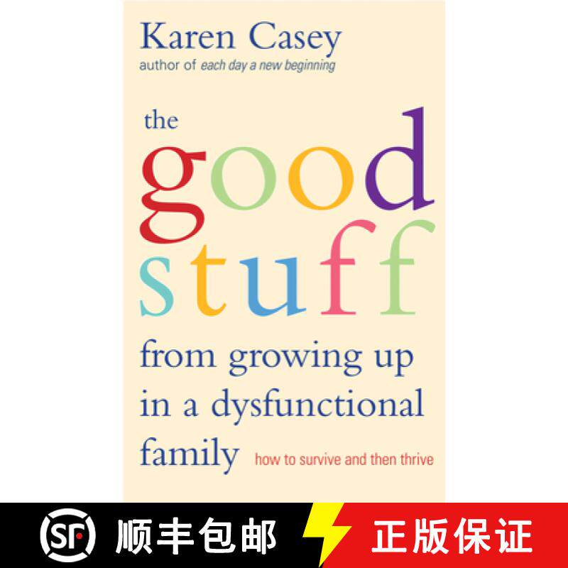 预订 Good Stuff from Growing Up in a Dysfunctional Family : How to Survive and Then Thrive (Detachmen... [9781573245968]