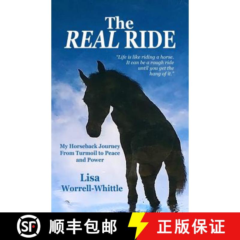 【3-4周达】The REAL RIDE: My Horseback Journey from Turmoil to Peace and Power [9780578208893]