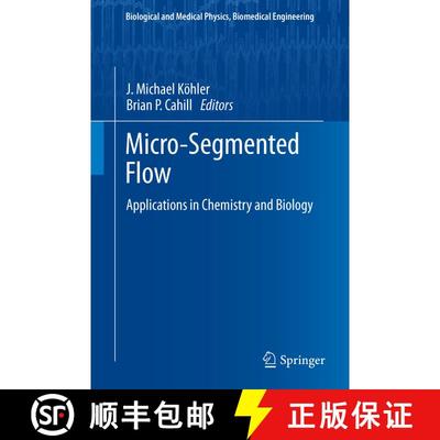 【3-4周达】Micro-Segmented Flow : Applications in Chemistry and Biology [9783642387791]