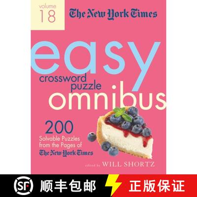 【3-4周达】The New York Times Easy Crossword Puzzle Omnibus Volume 18: 200 Solvable Puzzles from the ... [9781250890658]
