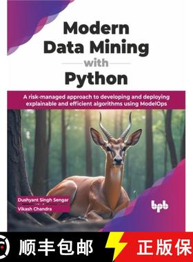 【3-4周达】Modern Data Mining with Python: A risk-managed approach to developing and deploying explai... [9789355519146]