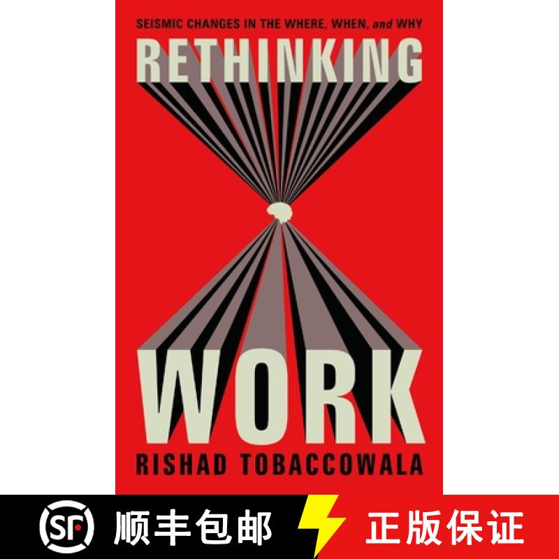 【2-3周达】Rethinking Work: Seismic Changes in the Where, When, and Why [9781400249305]