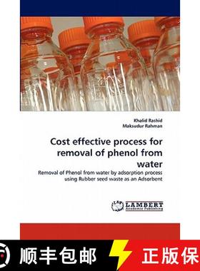 预订 Cost effective process for removal of phenol from water [9783844322347]
