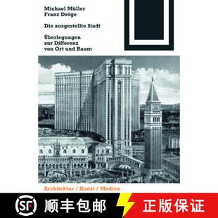 【3-4周达】Die Ausgestellte Stadt: Zur Differenz Von Ort Und Raum [9783764371517]