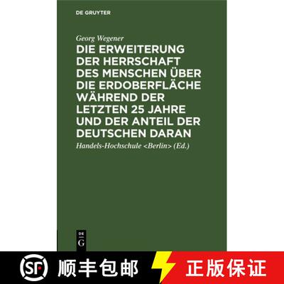 【3-4周达】精装 Die Erweiterung Der Herrschaft Des Menschen Uber Die Erdoberflache Wahrend Der Letzte... [9783111265827]