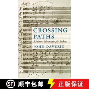 Crossing Paths Brahms 9780195365863 and 4周达 Schumann Schubert