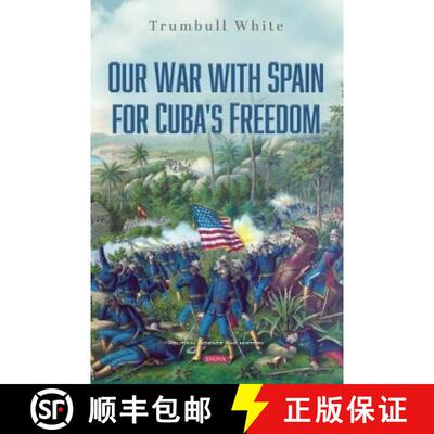 【3-4周达】Our War with Spain for Cuba's Freedom [9781536178357]